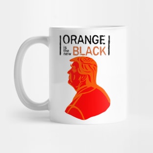 Orange is the new Trump Mug